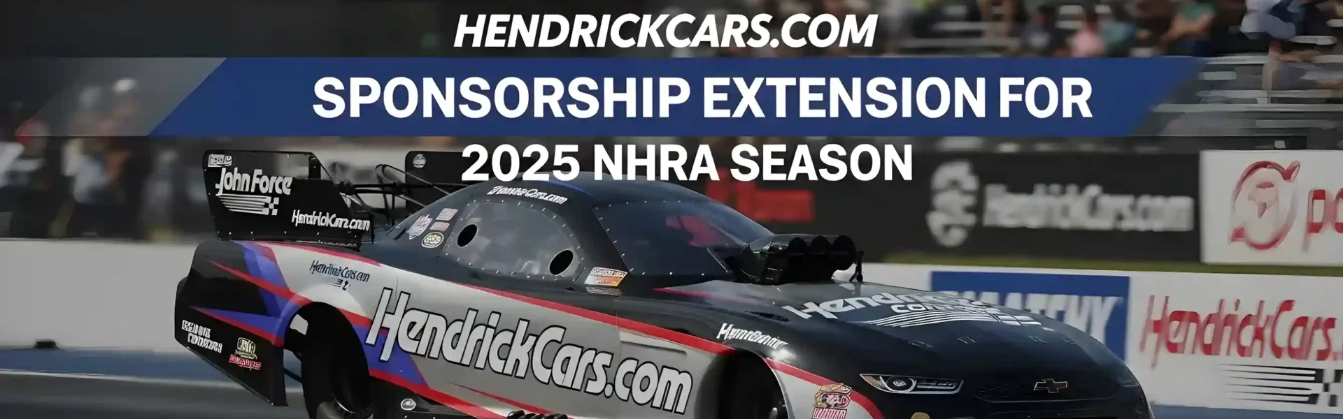 John Force HendrickCars.com Sponsorship Extension for 2025 NHRA Season