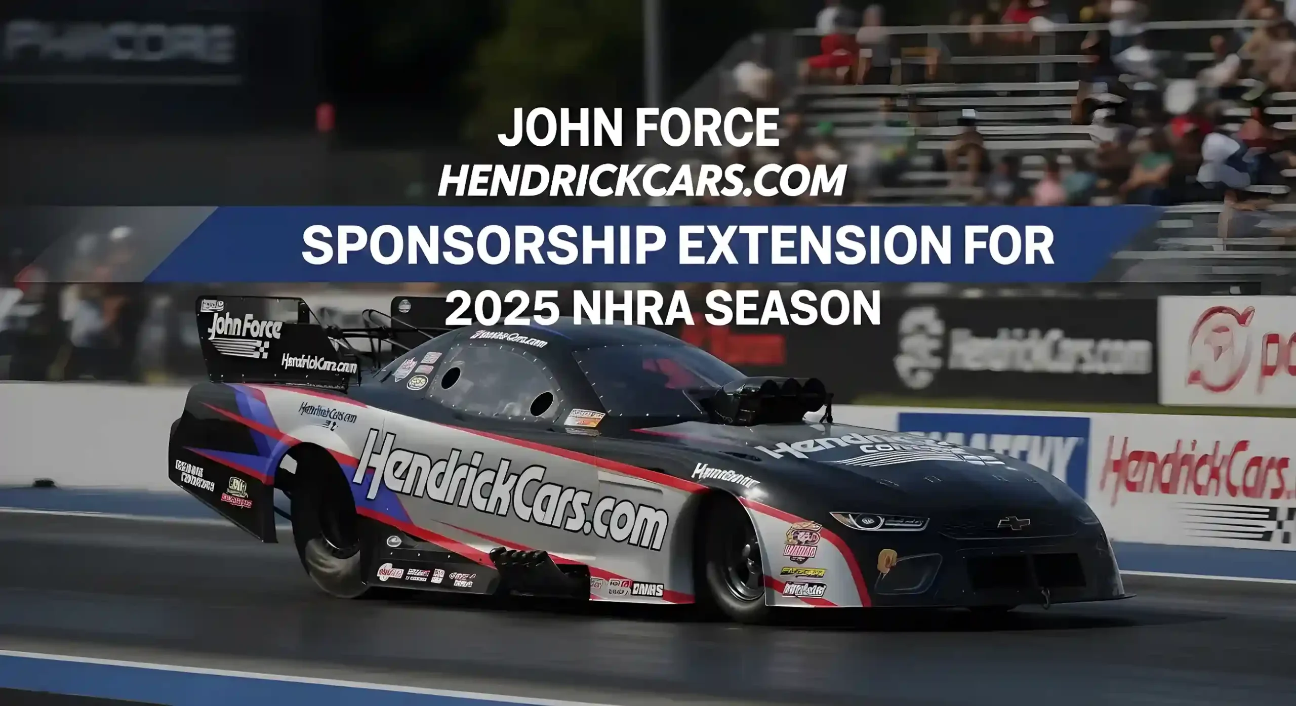John Force HendrickCars.com Sponsorship Extension for 2025 NHRA Season